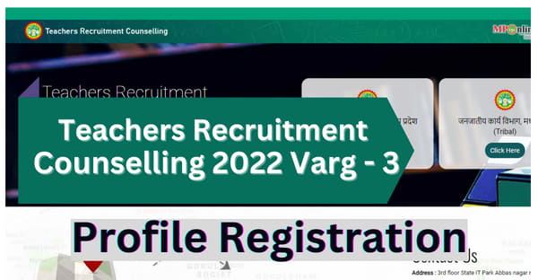 Teachers Recruitment Counselling 2022 Update