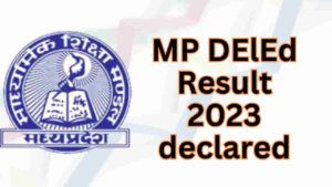 MP DElEd Result 2023 declared 